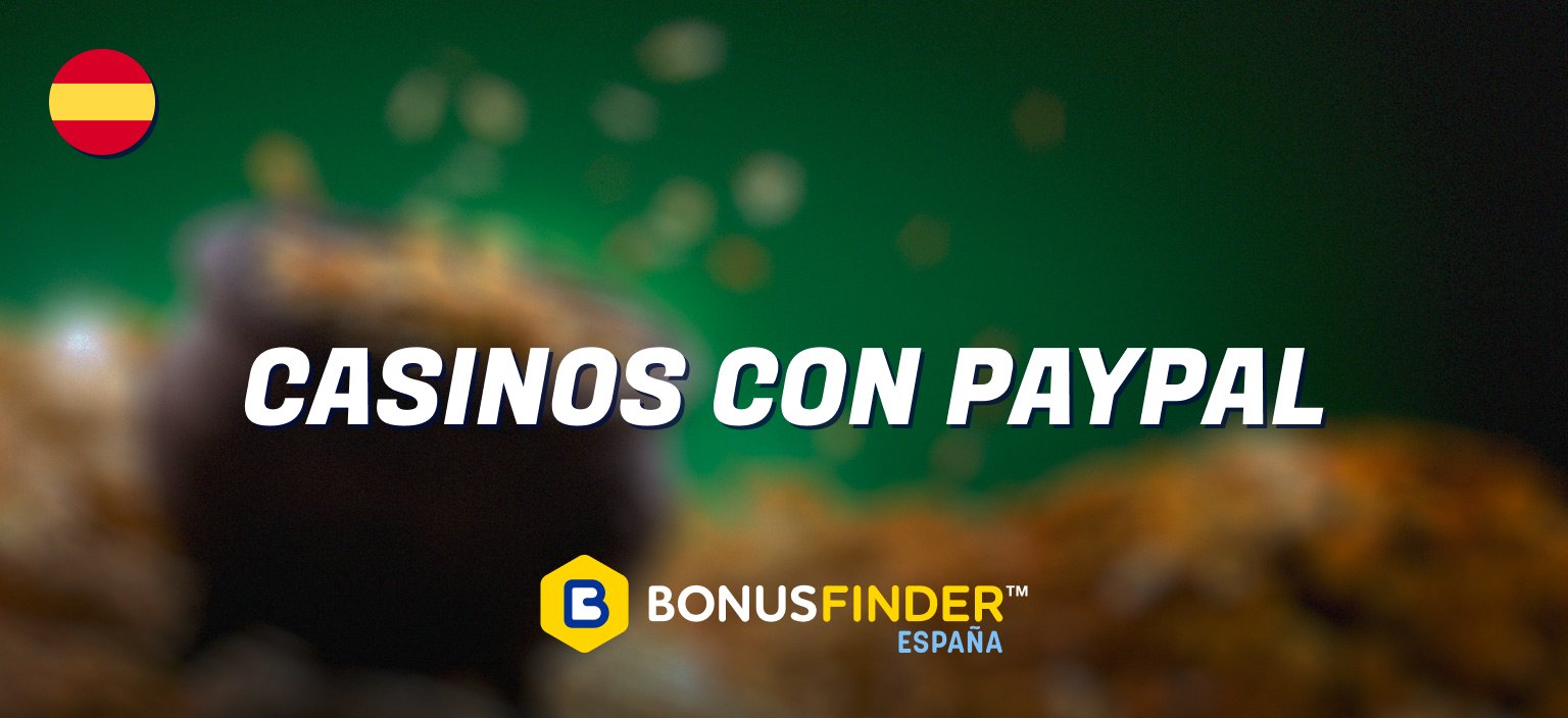 casinos PayPal españa